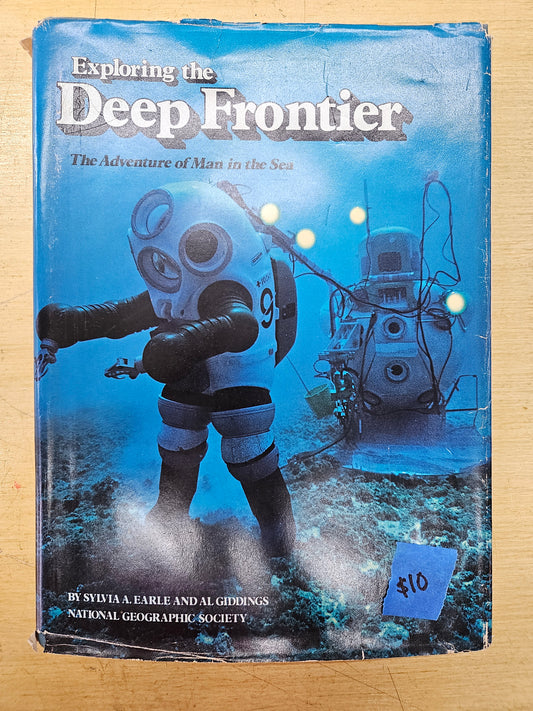 "Exploring the Deep Frontier: The Adventure of Man in the Sea" (BOOK)